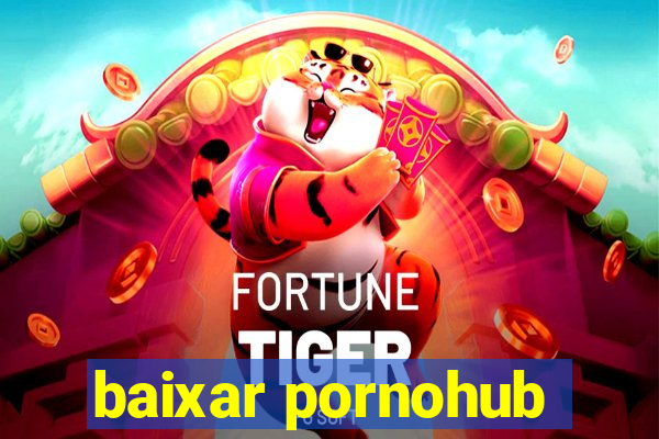 baixar pornohub